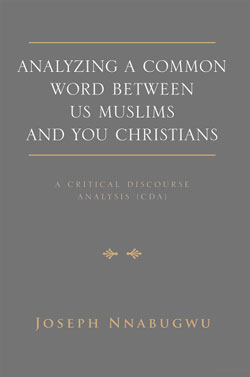 Analyzing A Common Word Between Us Muslims And You Christians